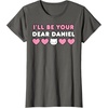 image:imageIll Be Your Dear Daniel Couples Matching Valentines Day TShirtAsphalt Grey