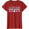image:imageIll Be Your Dear Daniel Couples Matching Valentines Day TShirtCranberry Red