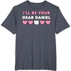 image:imageIll Be Your Dear Daniel Couples Matching Valentines Day TShirtHeather Blue
