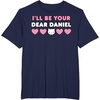 image:imageIll Be Your Dear Daniel Couples Matching Valentines Day TShirtNavy Blue