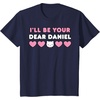 image:imageIll Be Your Dear Daniel Couples Matching Valentines Day TShirtNavy Blue