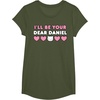 image:imageIll Be Your Dear Daniel Couples Matching Valentines Day TShirtOlive Green