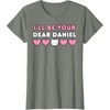 image:imageIll Be Your Dear Daniel Couples Matching Valentines Day TShirtOlive Heather