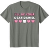 image:imageIll Be Your Dear Daniel Couples Matching Valentines Day TShirtOlive Heather