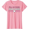 image:imageIll Be Your Dear Daniel Couples Matching Valentines Day TShirtPink