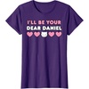 image:imageIll Be Your Dear Daniel Couples Matching Valentines Day TShirtPurple