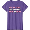 image:imageIll Be Your Dear Daniel Couples Matching Valentines Day TShirtPurple Heather