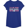 image:imageIll Be Your Dear Daniel Couples Matching Valentines Day TShirtRoyal Blue
