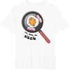 image:imageGudetama You Make Me Sizzle Tee Shirt TShirtWhite