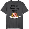 image:imageGudetama Dont Go Bacon My Heart Tee Shirt TShirtDark Heather Grey