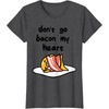 image:imageGudetama Dont Go Bacon My Heart Tee Shirt TShirtDark Heather Grey