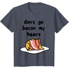image:imageGudetama Dont Go Bacon My Heart Tee Shirt TShirtHeather Blue