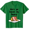 image:imageGudetama Dont Go Bacon My Heart Tee Shirt TShirtKelly Green