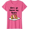 image:imageGudetama Dont Go Bacon My Heart Tee Shirt TShirtPink Heather