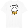 image:imageGudetama Lazy Egg I Cant Tee Shirt TShirtWhite