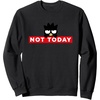 image:imageBadtzMaru Not Today Japan SweatshirtBlack