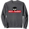 image:imageBadtzMaru Not Today Japan SweatshirtDark Heather Grey