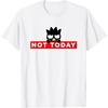 image:imageBadtzMaru Not Today Japan TShirtWhite