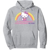 image:imageHello Kitty If You Can Choose to Be Anything Be Kind Pullover HoodieHeather Grey