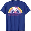 image:imageHello Kitty If You Can Choose to Be Anything Be Kind TShirtRoyal Blue