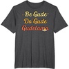 image:imageGudetama The Lazy Egg Be Gude Do Gude Be Good Do Good TShirtDark Heather Grey