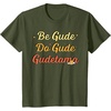 image:imageGudetama The Lazy Egg Be Gude Do Gude Be Good Do Good TShirtOlive Green
