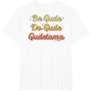 image:imageGudetama The Lazy Egg Be Gude Do Gude Be Good Do Good TShirtWhite