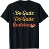 image:imageGudetama The Lazy Egg Be Gude Do Gude Be Good Do Good TShirtBlack