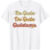 image:imageGudetama The Lazy Egg Be Gude Do Gude Be Good Do Good TShirtWhite