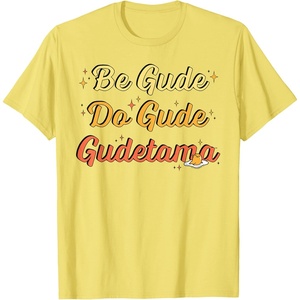 image:imageGudetama The Lazy Egg Be Gude Do Gude Be Good Do Good TShirtLemon Yellow