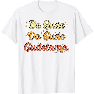 image:imageGudetama The Lazy Egg Be Gude Do Gude Be Good Do Good TShirtWhite